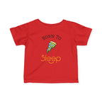 Infant Tee "Born to Sleep" Pizza Baby Shirt
