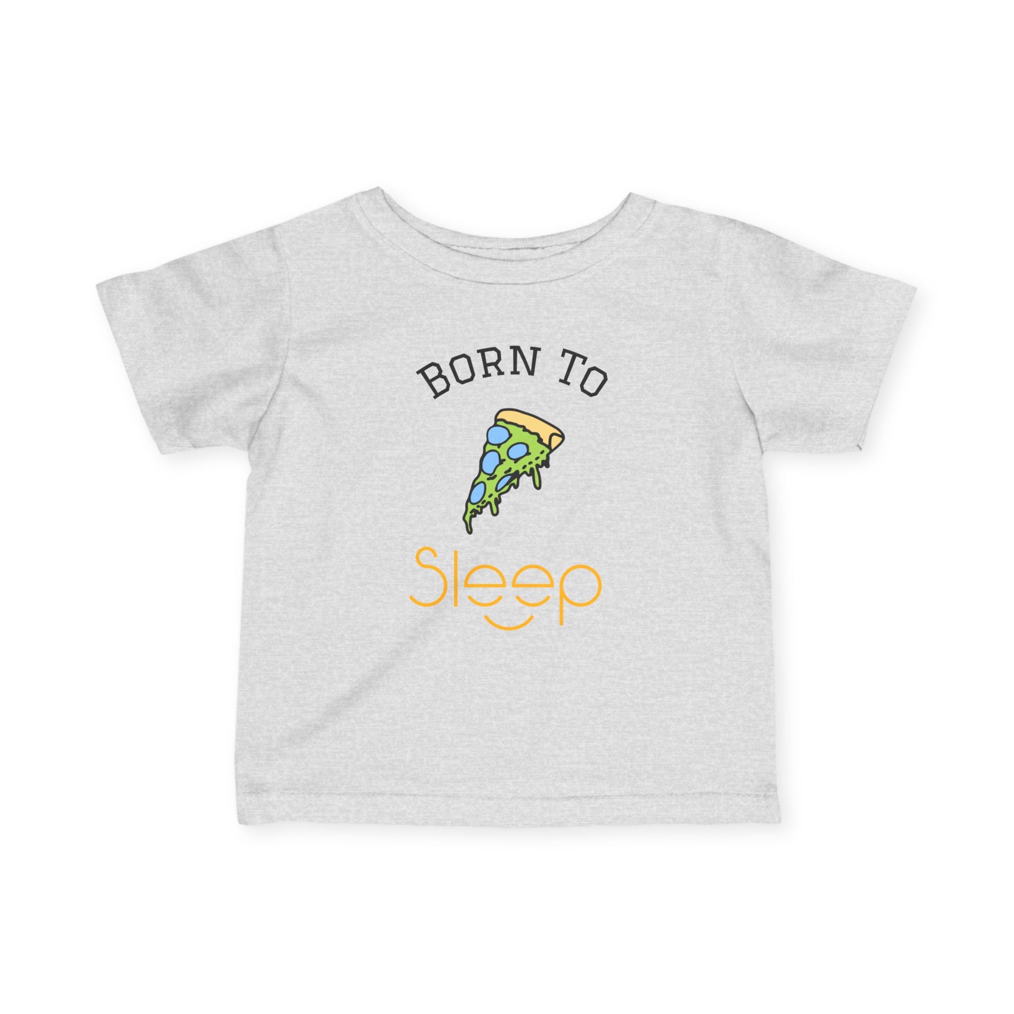 Infant Tee "Born to Sleep" Pizza Baby Shirt